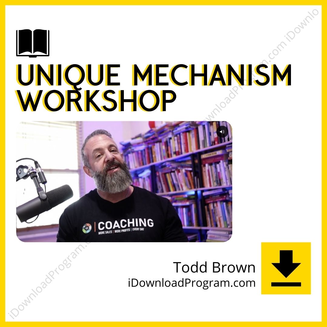 download, downloadbusinesscourse, drive, fast, free, google, mega, rapidgator, Todd Brown – Unique Mechanism Workshop, torrent