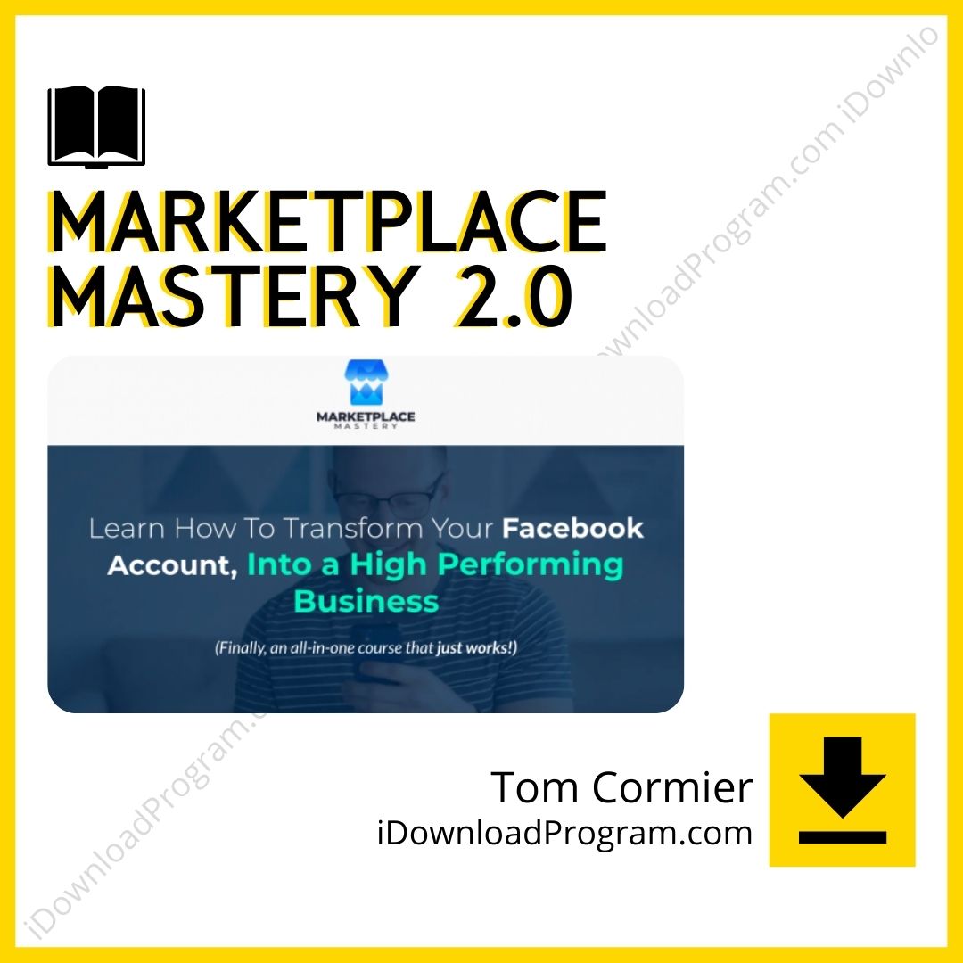 download, downloadbusinesscourse, drive, fast, free, google, mega, rapidgator, Tom Cormier – Marketplace Mastery 2.0, torrent