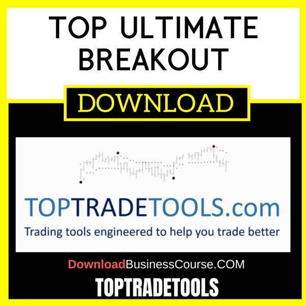 Toptradetools Top Ultimate Breakout FREE DOWNLOAD