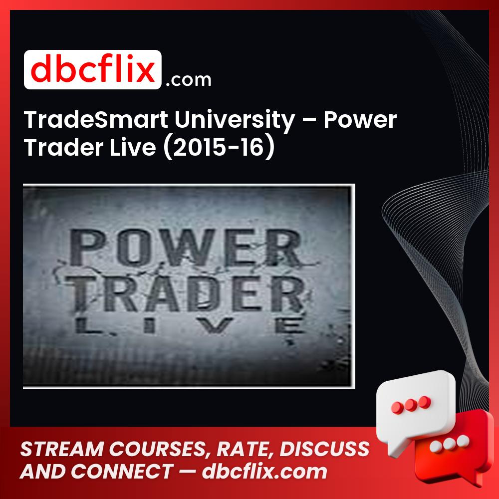 Tradesmart University Power Trader Live 2015-16 FREE DOWNLOAD