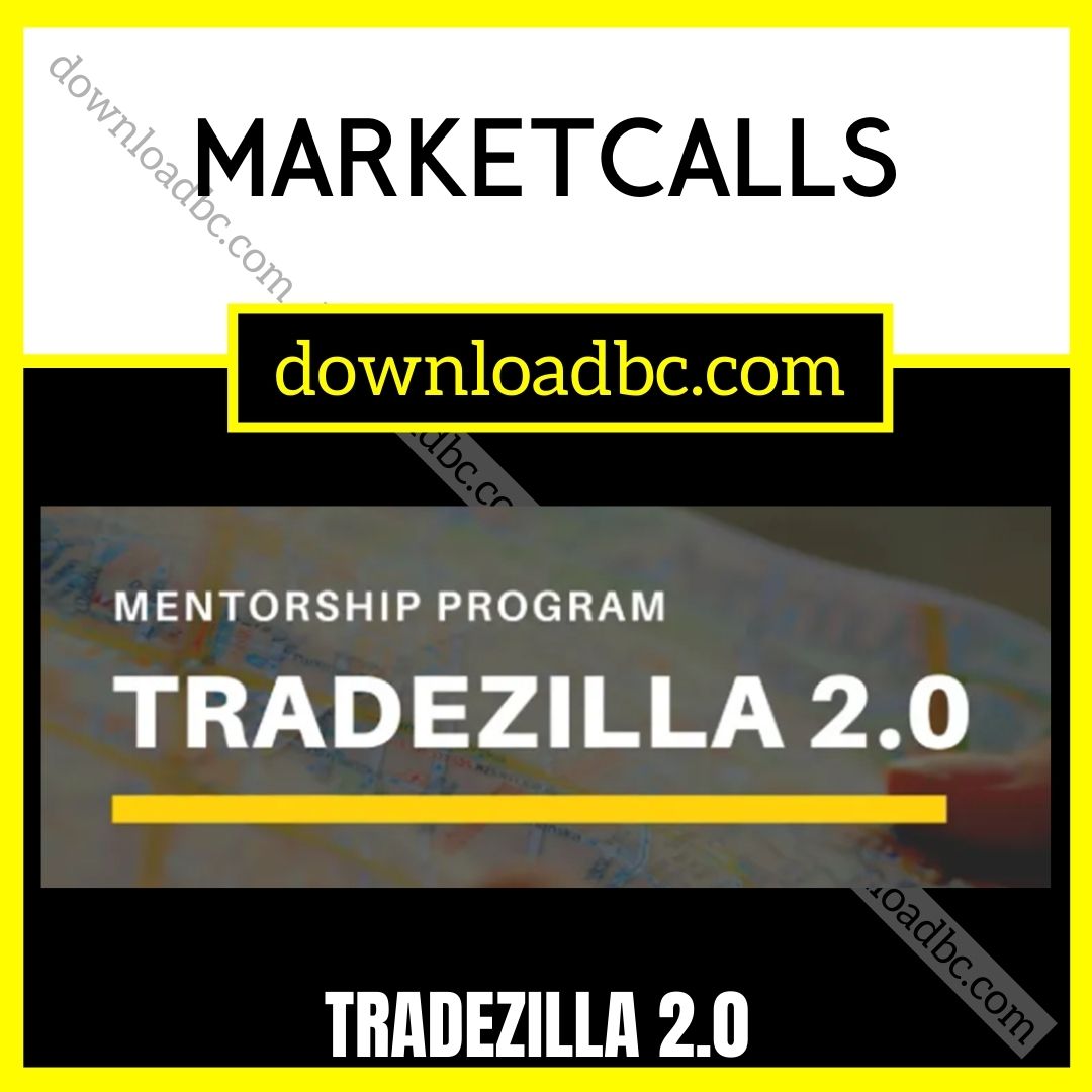 0 – MarketCalls, download, downloadbusinesscourse, free, google drive, mega, rapidgator, Tradezilla 2