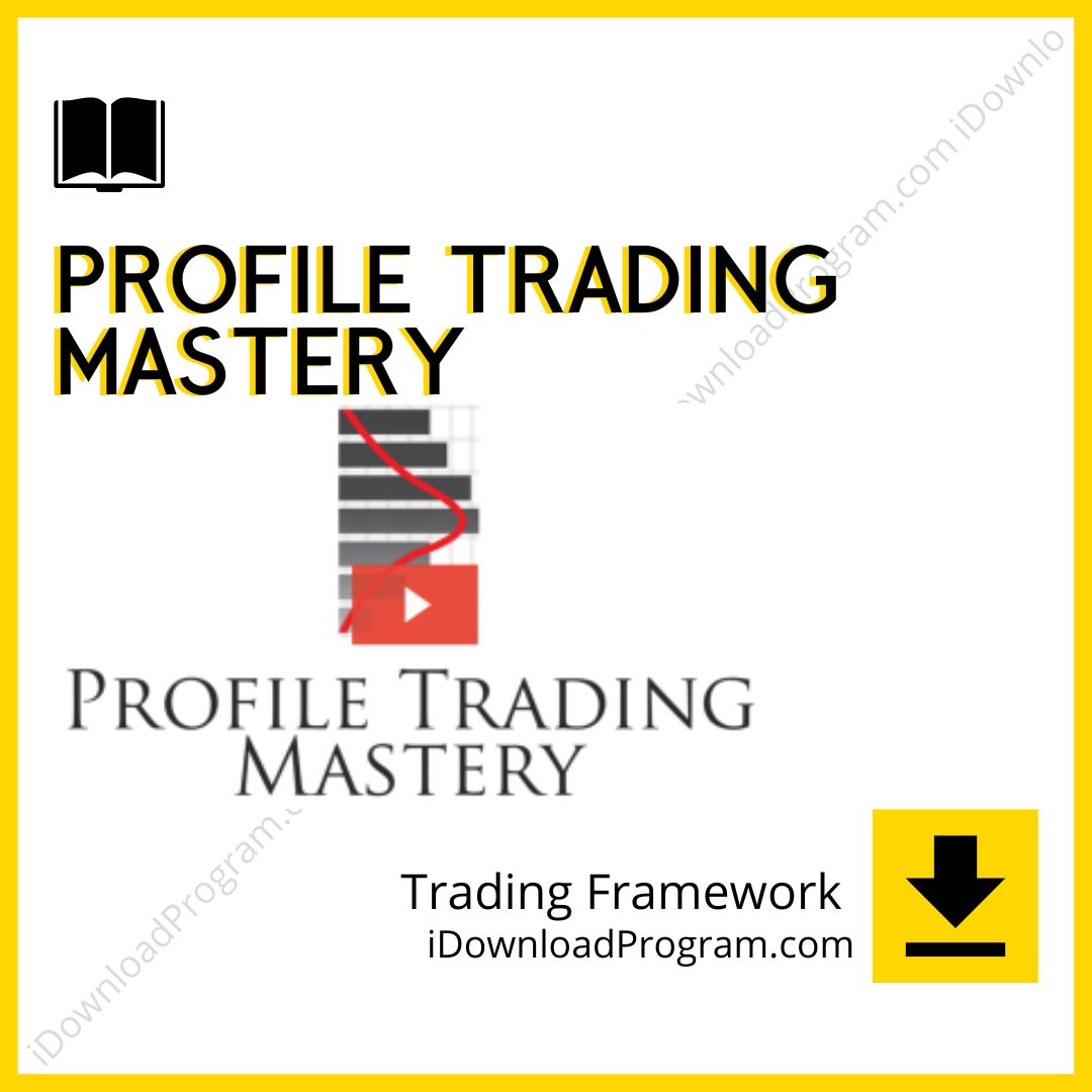 download, downloadbusinesscourse, drive, fast, free, google, mega, rapidgator, torrent Trading Framework – Profile Trading Mastery