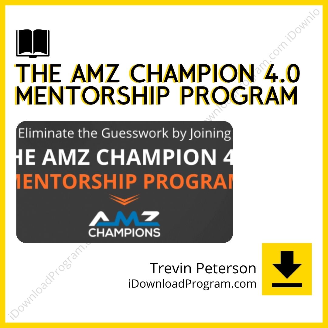 download, downloadbusinesscourse, drive, fast, free, google, mega, rapidgator, torrent, Trevin Peterson – The Amz Champion 4.0 Mentorship Program