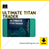 download, downloadbusinesscourse, drive, fast, free, google, mega, rapidgator, torrent Ultimate Titan Trader