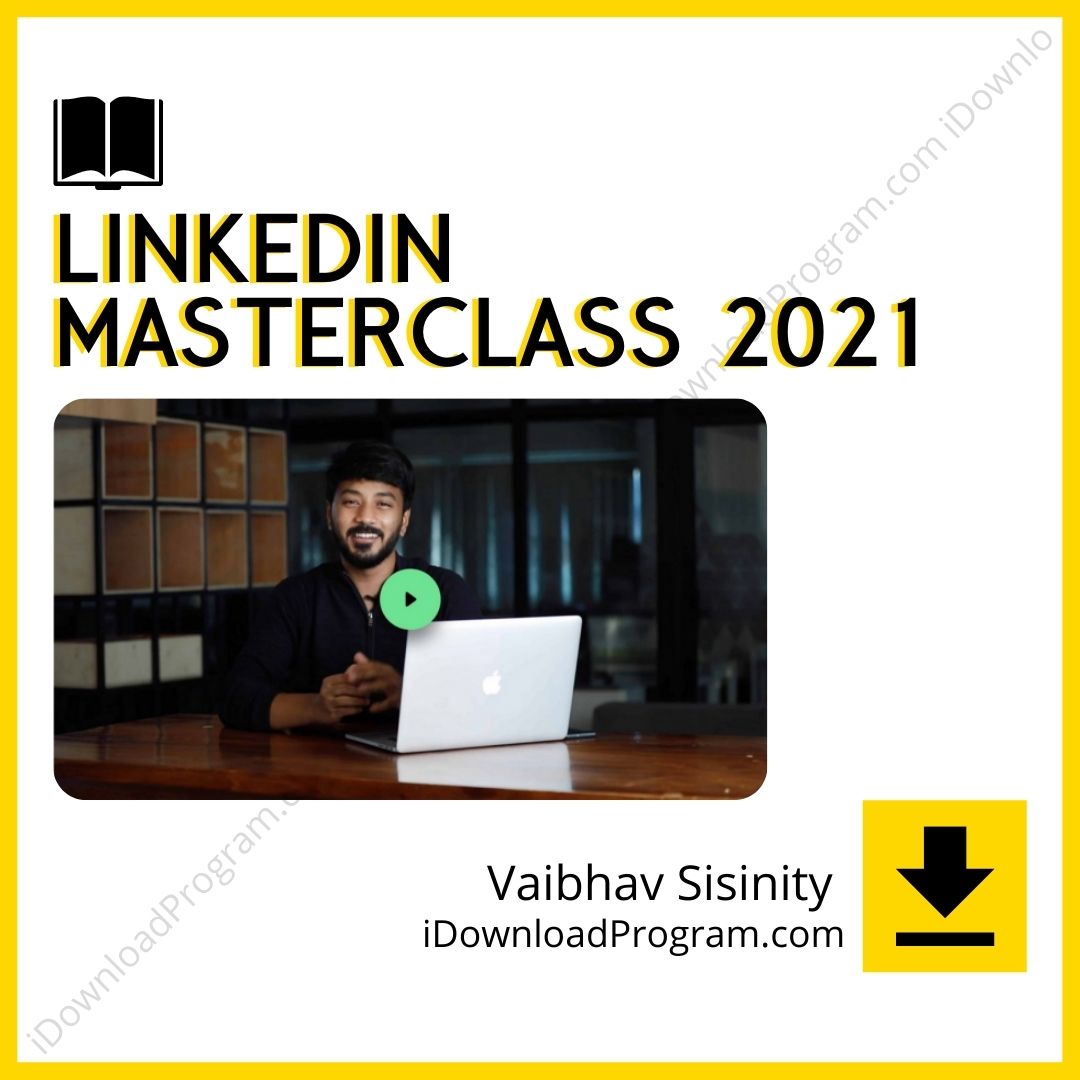 download, downloadbusinesscourse, drive, fast, free, google, mega, rapidgator, torrent, Vaibhav Sisinity – Linkedin Masterclass 2021