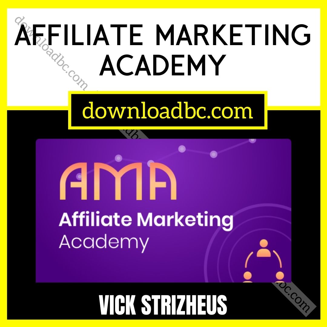 download, downloadbusinesscourse, free, google drive, mega, rapidgator, Vick Strizheus – Affiliate Marketing Academy