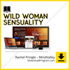 download, downloadbusinesscourse, drive, fast, free, google, mega, rapidgator, torrent, Wild Woman Sensuality – Rachel Pringle – MindValley