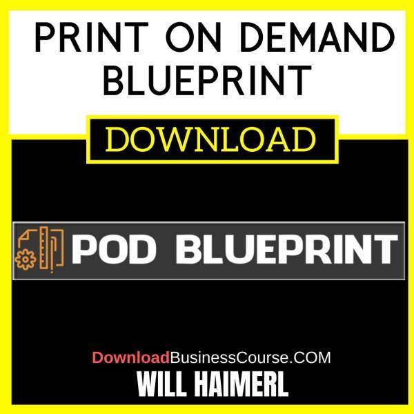 Will Haimerl Print On Demand Blueprint FREE DOWNLOAD