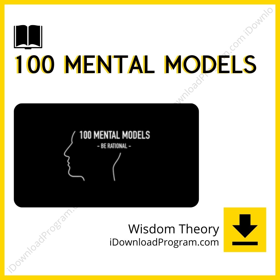 download, downloadbusinesscourse, drive, fast, free, google, mega, rapidgator, torrent, Wisdom Theory – 100 Mental Models