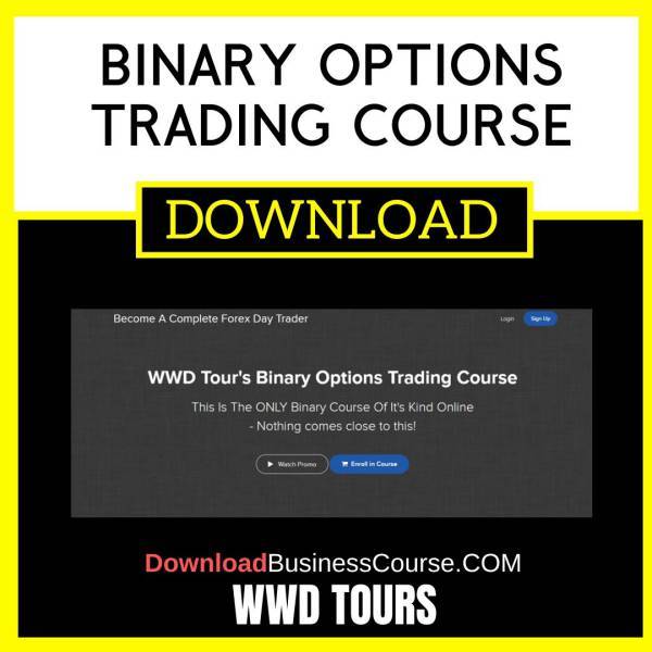 Wwd Tours Binary Options Trading Course FREE DOWNLOAD