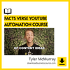 download, downloadbusinesscourse, drive, fast, free, google, mega, rapidgator, torrent Tyler McMurray – Facts Verse Youtube Automation Course