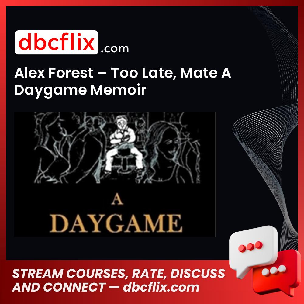 #alex #forest #too #late, #mate #a #daygame #memoir download #free #mega #googledrivealex, a, daygame, forest, free, google drive, late, mate, mega, memoir download, too