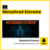 #metashred #extreme download #free #mega #googledrivemetashred, extreme download, free, google drive, mega