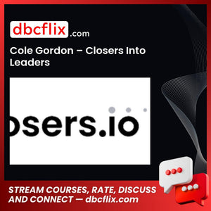 Cole Gordon – Closers Into Leaders, download, downloadbusinesscourse, drive, fast, free, google, mega, rapidgator, torrent