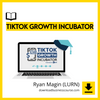 download, downloadbusinesscourse, drive, fast, free, google, mega, rapidgator, torrent Ryan Magin (LURN) – TikTok Growth Incubator