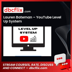 download, downloadbusinesscourse, drive, fast, free, google, Lauren Bateman – YouTube Level Up System, mega, rapidgator, torrent