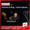 Teaches Acting – Kevin Spacey free downoad, dbcflix, dbcflix.com, storedbc.com, downloadbusinesscourse, mega, google drive
