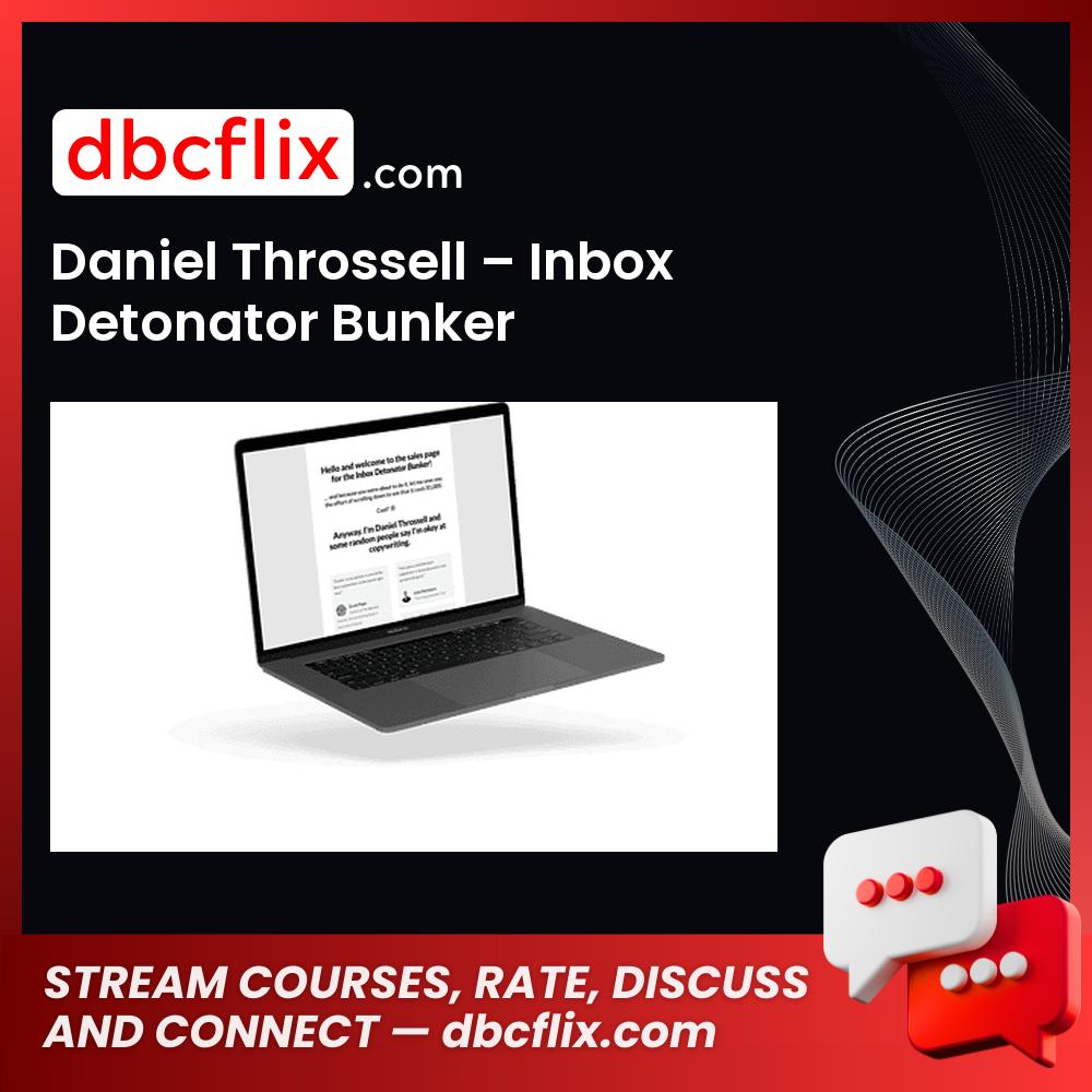 Daniel Throssell – Inbox Detonator Bunker free downoad, dbcflix, dbcflix.com, storedbc.com, downloadbusinesscourse, mega, google drive