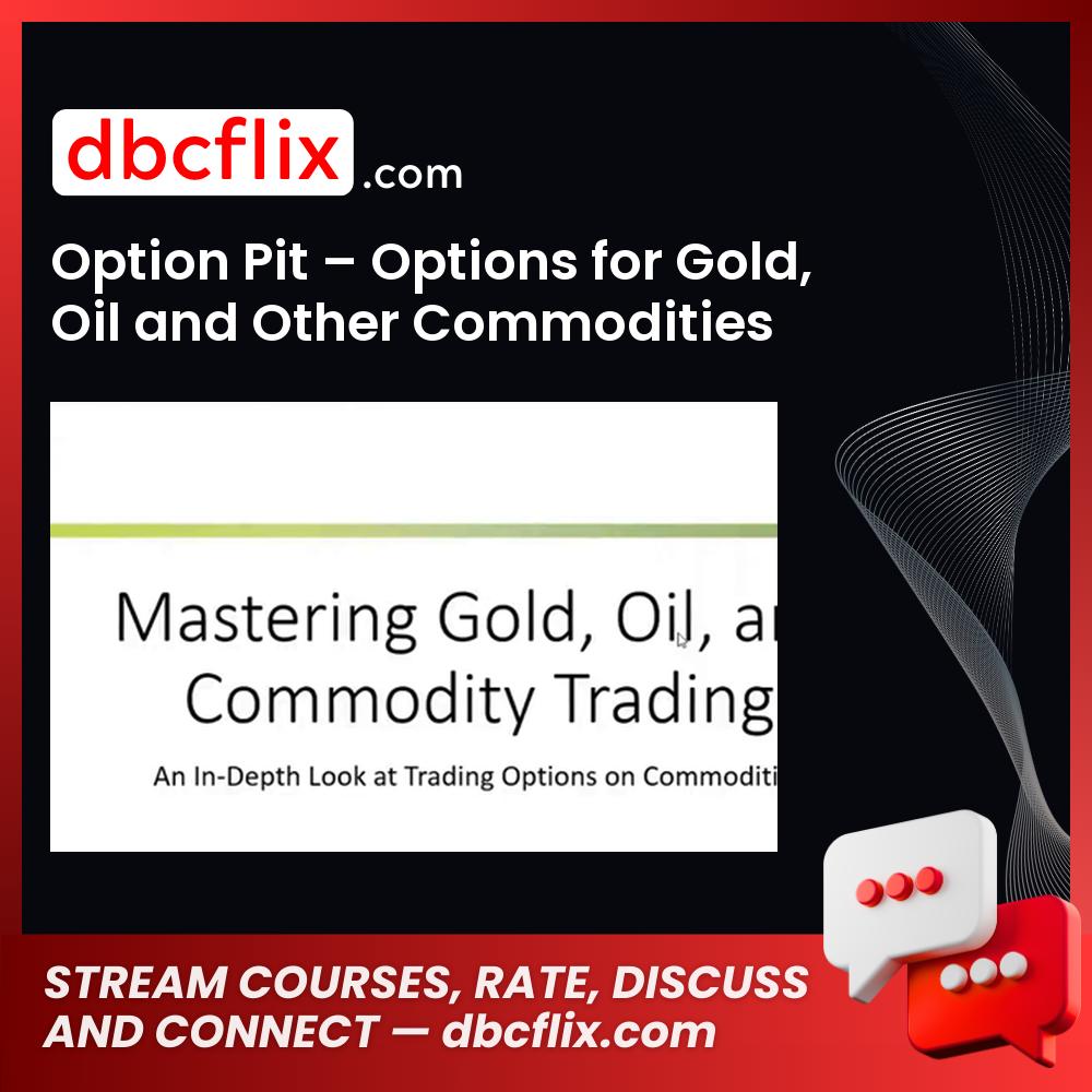 Option Pit Options For Gold Oil And Other Commodities FREE DOWNLOAD