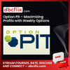 Option Pit Maximizing Profits With Weekly Options FREE DOWNLOAD