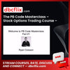 The PB Code Masterclass – Stock Options Trading Course – Ryan Coisson free downoad, dbcflix, dbcflix.com, storedbc.com, downloadbusinesscourse, mega, google drive
