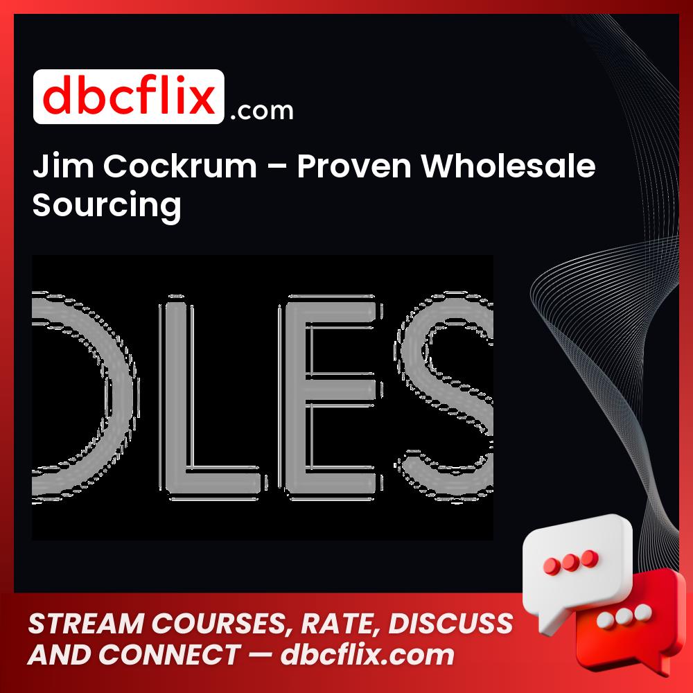 Jim Cockrum Proven Wholesale Sourcing FREE DOWNLOAD