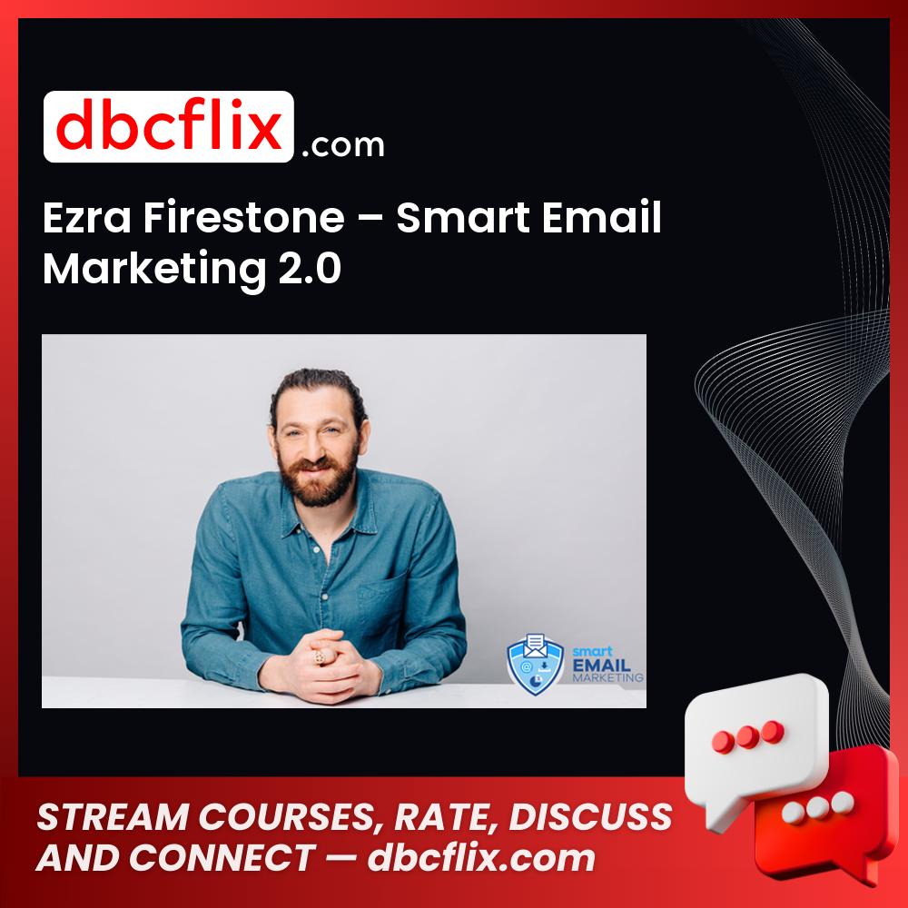 Ezra Firestone Smart Email Marketing 2.0 FREE DOWNLOAD