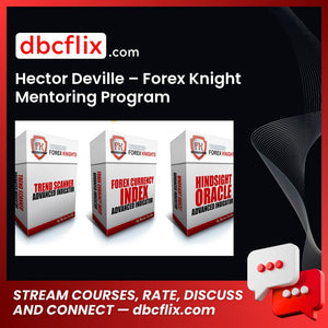 Hector Deville Forex Knight Mentoring Program FREE DOWNLOAD