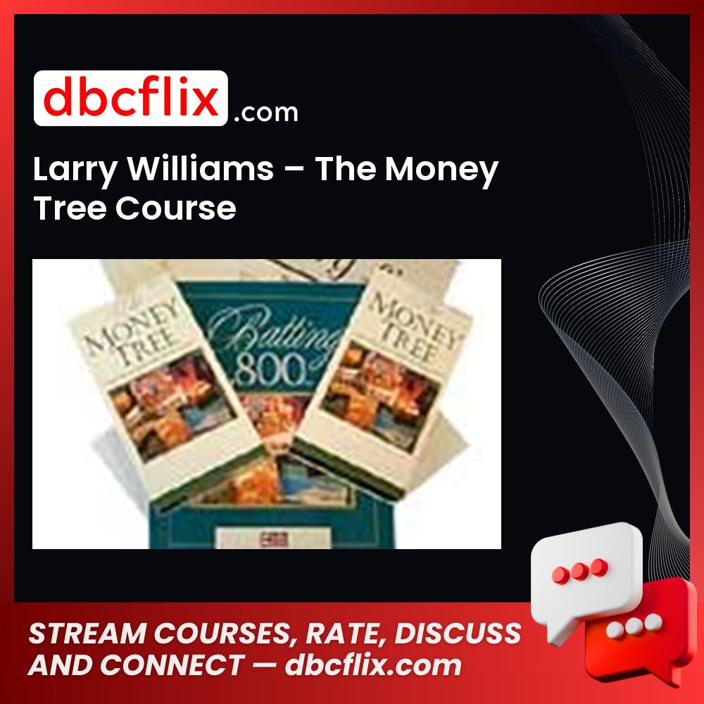 Larry Williams The Money Tree Course FREE DOWNLOAD