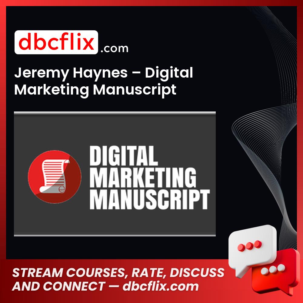 Jeremy Haynes Digital Marketing Manuscript FREE DOWNLOAD