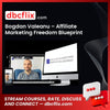 Bogdan Valeanu – Affiliate Marketing Freedom Blueprint, download, downloadbusinesscourse, drive, fast, free, google, mega, rapidgator, torrent